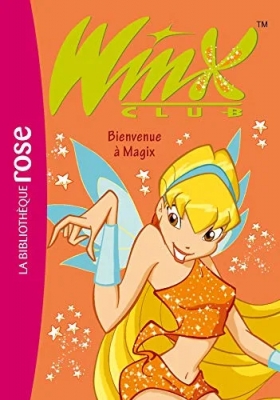 Winx Club - Tome 2 - Bienvenue À Magix