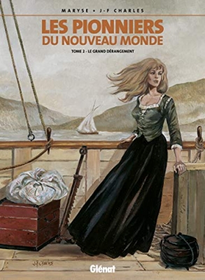 Les Pionniers Du Nouveau Monde Tome 2 - Le Grand Dérangement