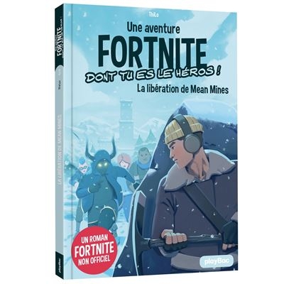 Une aventure Fortnite dont tu es le héros, tome 3 : La libération de Mean Mines