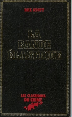 La Bande élastique (Les Classiques du crime)