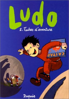 Ludo, Tome 2 - Tubes d'aventure
