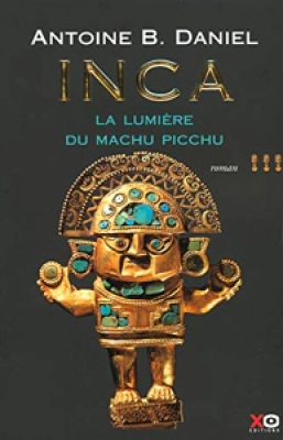Inca, tome 3 : La Lumière du Machu Picchu