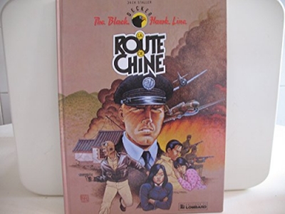 The Black Hawk Line Tome 1: La Route De Chine