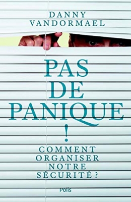 Pas de panique ! - Comment organiser notre sécurité