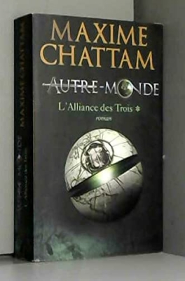 Autre-Monde, tome 1 : L'alliance des Trois
