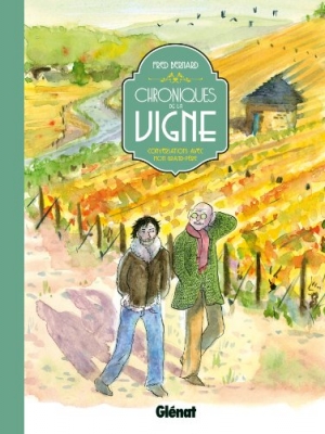 Chroniques de la vigne - Conversations avec mon grand-père