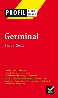 Profil - Zola (Emile) Germinal: analyse littéraire de l'oeuvre