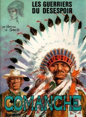 Comanche, tome 2 - Les Guerriers du désespoir