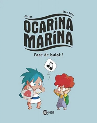 Ocarina Marina, Tome 01 - Face de bulot !