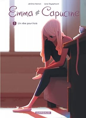 Emma et Capucine - Tome 1 - Un rêve pour trois