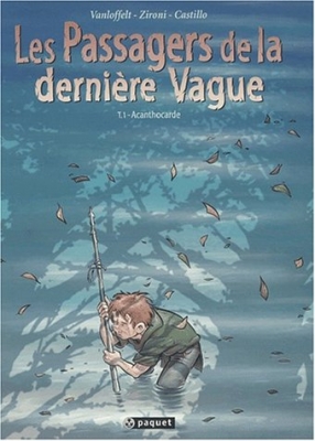 Les passagers de la dernière vague, tome 1: Acanthocarde