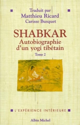 Shabkar : Autobiographie d'un yogi tibétain, tome 2