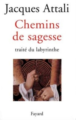 Chemins de sagesse - Traité du labyrinthe