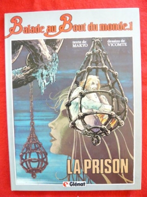 Balade au bout du monde, n° 1 - La prison