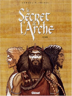 Le Secret De L'arche Tome 1 - Saül