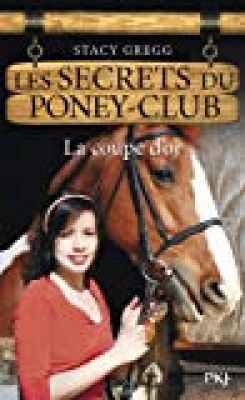 Les secrets du poney-club, Tome 5 : La coupe d'or