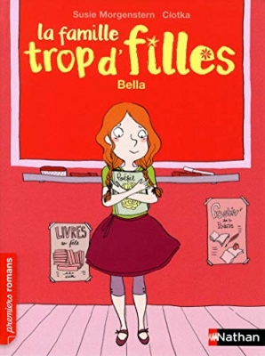 La Famille trop d'filles: Bella - Roman Vie quotidienne - De 7 à 11 ans