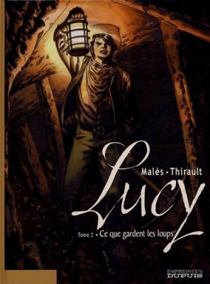Lucy Tome 2 - Ce Que Gardent Les Loups