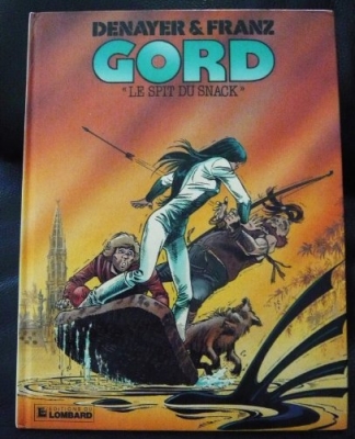 Gord, tome 2 - Le spit du snack