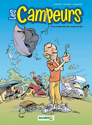 Les Campeurs - tome 02 - A la recherche du camp perdu