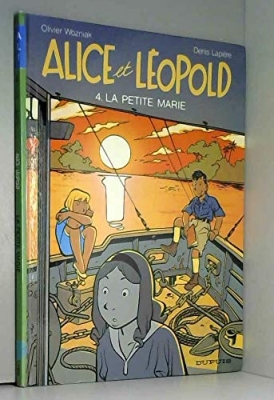 Alice et Léopold, tome 4 : La petite Marie