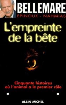 L'Empreinte de la bête - Cinquante histoires où l'animal a le premier rôle