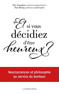 Et si vous décidiez d'être heureux