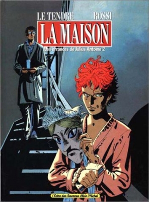 Les errances de Julius Antoine, tome 2 : La maison