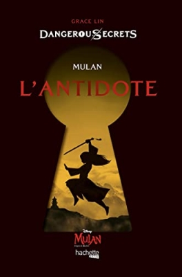 Disney Dangerous Secrets: Mulan - L'antidote