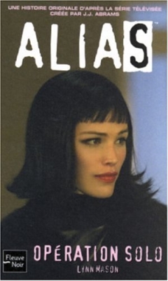Alias, tome 3 : Opération solo