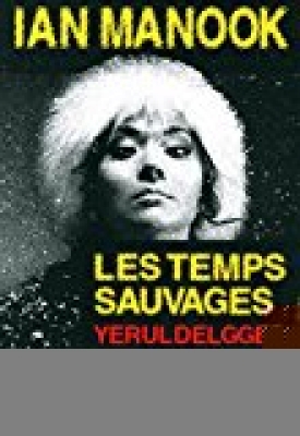 Les temps sauvages