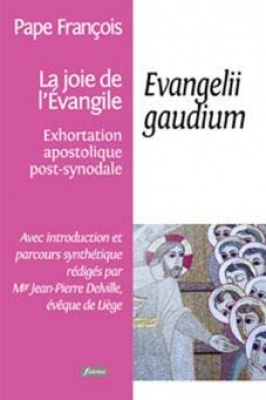 La Joie de l'Evangile - Evangeli Gaudium