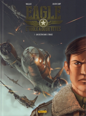 Eagle, l'aigle à deux têtes 1. Un destin dans l'orage