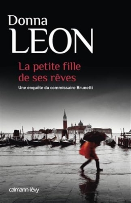 Une enquête du commissaire Brunetti, tome 17 - La petite fille de ses rêves