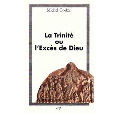 La Trinité ou l'Excès de Dieu