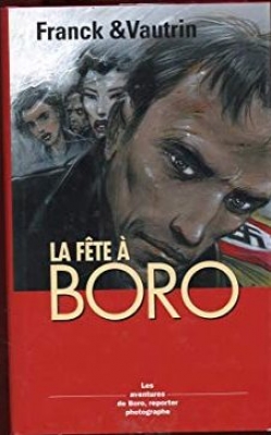 Les Aventures de Boro, reporter photographe, tome 7 : La fête à Boro