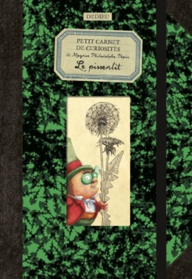 Le pissenlit : Petit carnet de curiosités de Magnus Philodolphe Pépin