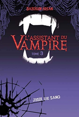 L'assistant du vampire, tome 3 : Jeux de sang