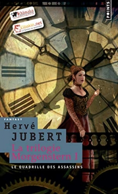 La trilogie Morgenstern, Tome 1 : Le quadrille des assassins