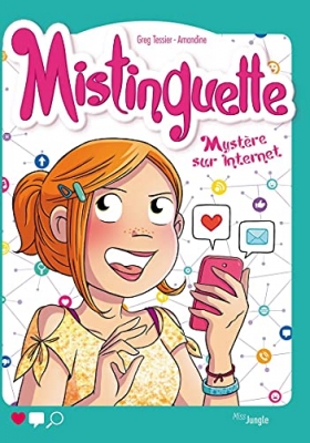 Mistinguette, tome 12 : Mystère sur Internet
