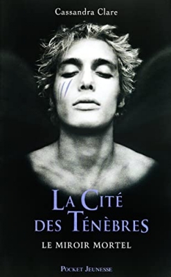La Cité des Ténèbres, tome 3 - Le miroir mortel