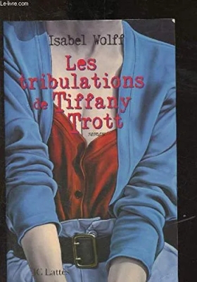 Les tribulations de tiffany trott