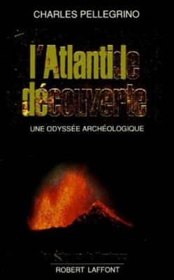 L'Atlantide découverte - Une odyssée archéologique