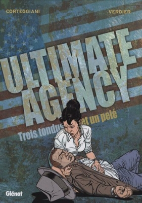 Ultimate agency, tome 2 : Trois tondus et un pelé