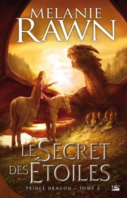 La Trilogie du Prince Dragon, tome 2 : Le Secret des étoiles