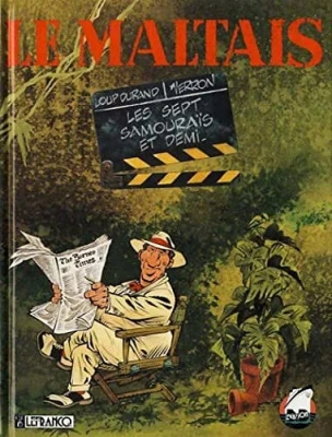 Le Maltais , Tome 2 - Les Sept Samouraïs et Demi
