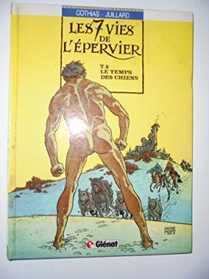 Les 7 Vies De L'epervier Tome 2 - Le Temps Des Chiens