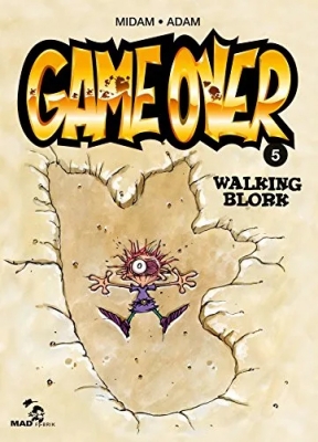 Game Over - Tome 5 - Walking Blork