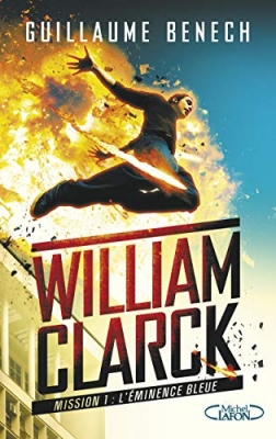 William Clark, mission 1 : L'éminence bleue