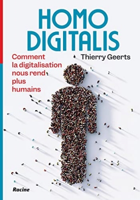 Homo digitalis - Comment la digitalisation nous rend plus humains